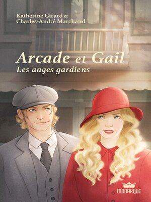 cover image of Arcade et Gail, tome 3--Les anges gardiens